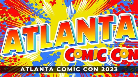 Atlanta comic convention - GalaxyCon Richmond (Virginia) Richmond Convention Center. 403 N 3rd St. Richmond, VA 23219 United States. March 15, 2024 - March 16, 2024.